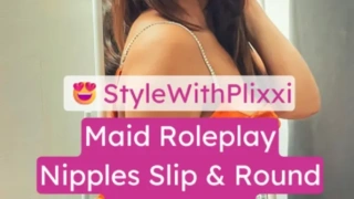 StyleWithPlixxi Hot Maid Roleplay Teases Big Boobs And Grinding Round Ass
